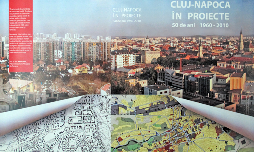 Cluj-Napoca in proiecte - 50 de ani. 1960-2010